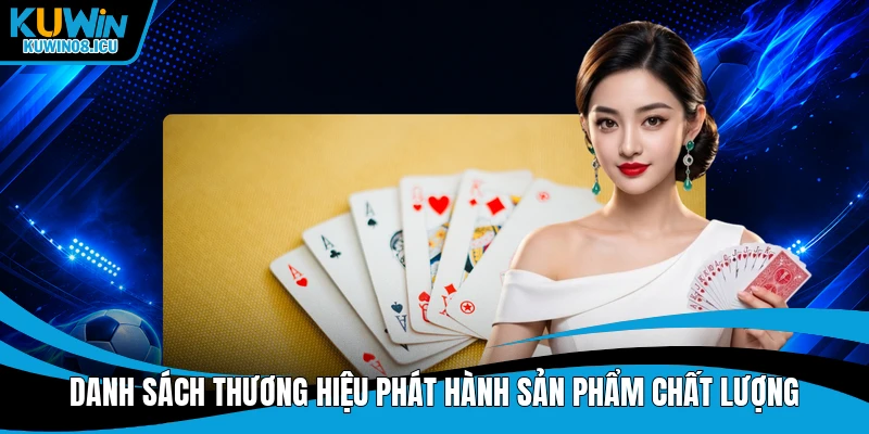 Danh sách thương hiệu phát hành sản phẩm chất lượng