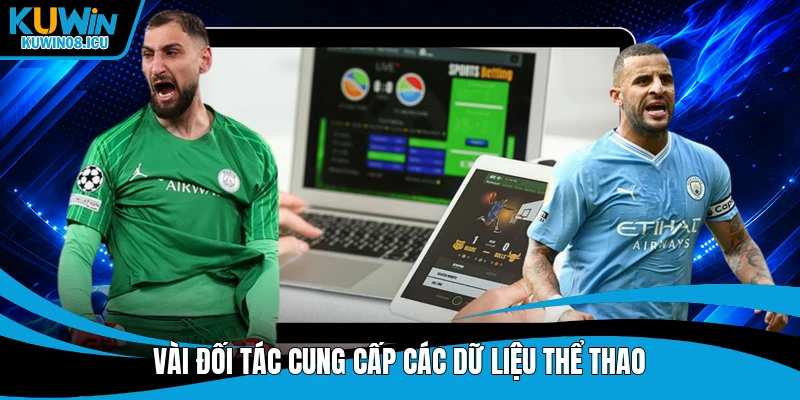 Vài đối tác cung cấp các dữ liệu thể thao